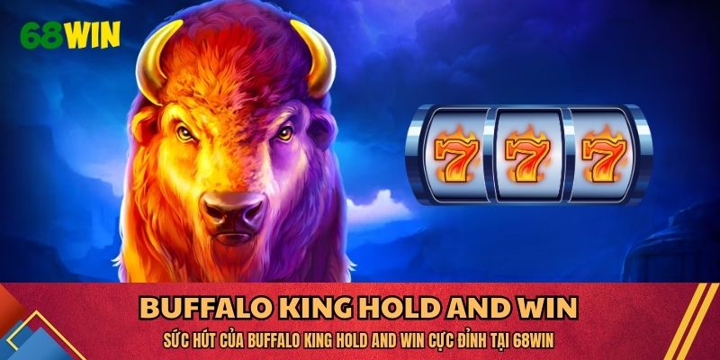 Buffalo King Hold and Win