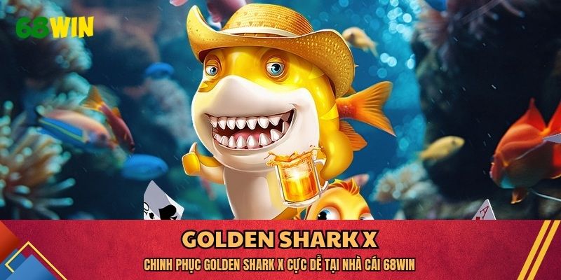 Golden Shark X