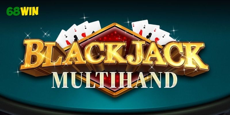 Luật chơi Blackjack Multihand Pro cơ bản