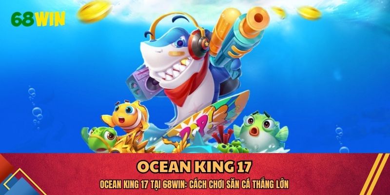 Ocean King 17